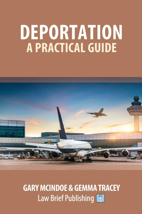 Carte Practical Guide to Avoiding or Revoking a Deportation Order Gary McIndoe