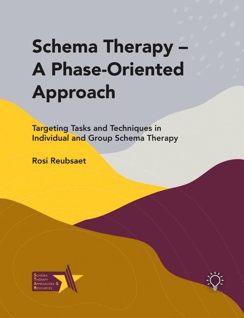 Книга Schema Therapy - A Phase-Oriented Approach 