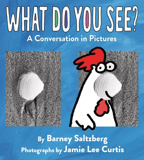Kniha What Do You See?: A Conversation in Pictures Barney Saltzberg