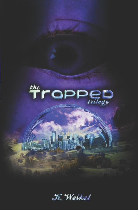 Knjiga Trapped Trilogy Weikel K. Weikel