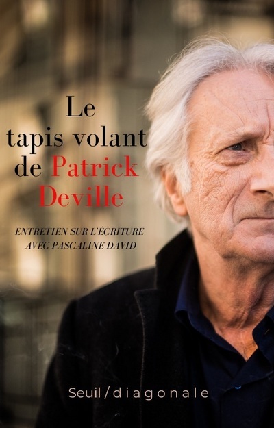 Kniha Le Tapis volant de Patrick Deville  (coédition Seuil/Diagonale) Patrick Deville