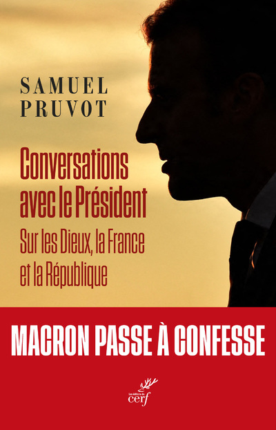 Carte Conversations avec le Président - Sur les Dieux, la France et la République Samuel Pruvost