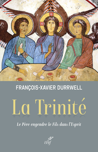 Livro La Trinité - Le Père engendre le Fils dans l'Esprit François-Xavier Durrwell