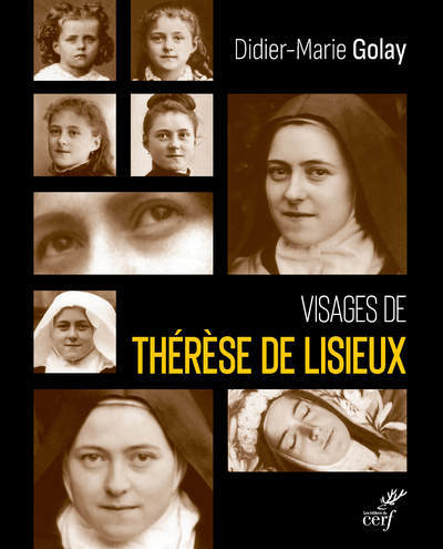 Книга Visages de Thérèse de Lisieux Didier-Marie Golay