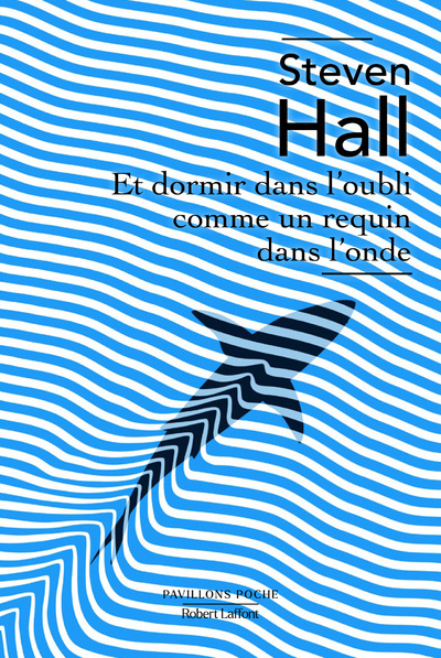 Book Et dormir dans l'oubli comme un requin dans l'onde Steven Hall