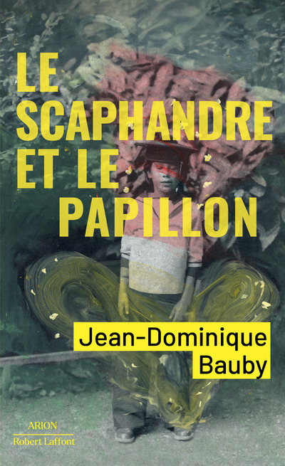 Könyv Le Scaphandre et le papillon Jean-Dominique Baudy