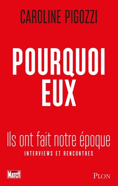 Knjiga Pourquoi eux - Ils ont fait notre époque Caroline Pigozzi