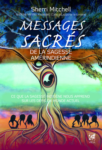 Kniha Messages sacrés de la sagesse amérindienne Sherri Mitchell