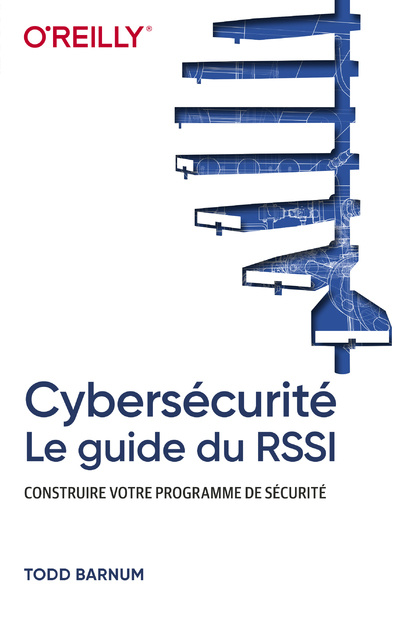 Kniha Cybersécurité - Le guide du RSSI - Construire votre programme de sécurité Todd Barnum