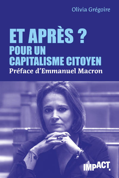 Книга Et après ? Pour un capitalisme citoyen Olivia Grégoire