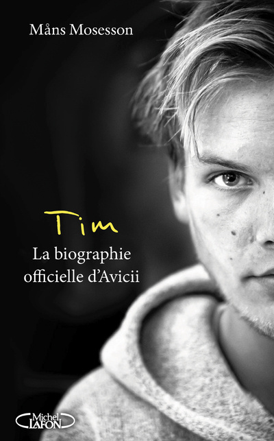 Kniha Tim - La biographie officielle d'Avicii Mans Mosesson