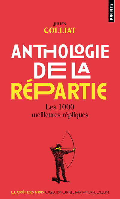 Книга Anthologie de la répartie Julien Colliat