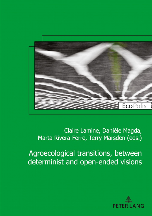 Kniha Agroecological transitions, between determinist and open-ended visions 