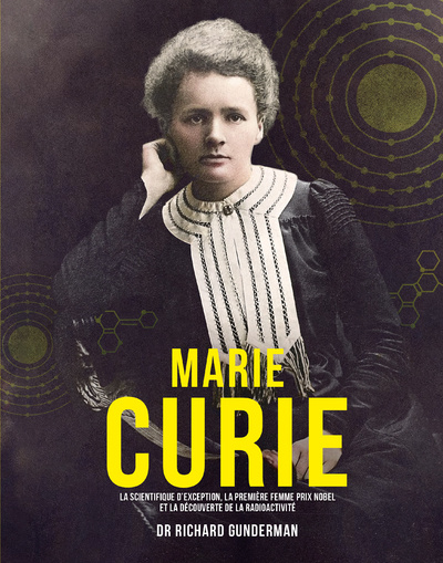 Kniha Marie Curie - La scientifique d'exception, la première femme prix Nobel Richard Gunderman