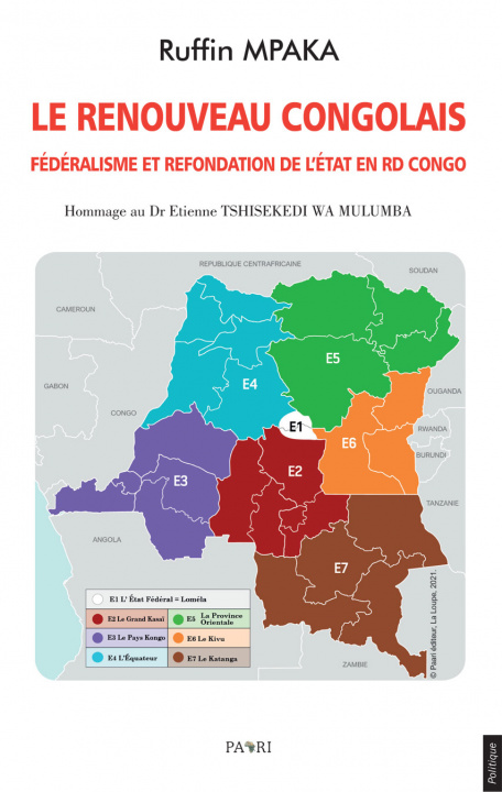 Книга Le Renouveau Congolais. Fédéralisme et refondation de l'Etat en RD Congo. MPAKA
