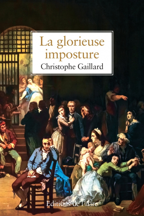 Buch LA GLORIEUSE IMPOSTURE GAILLARD