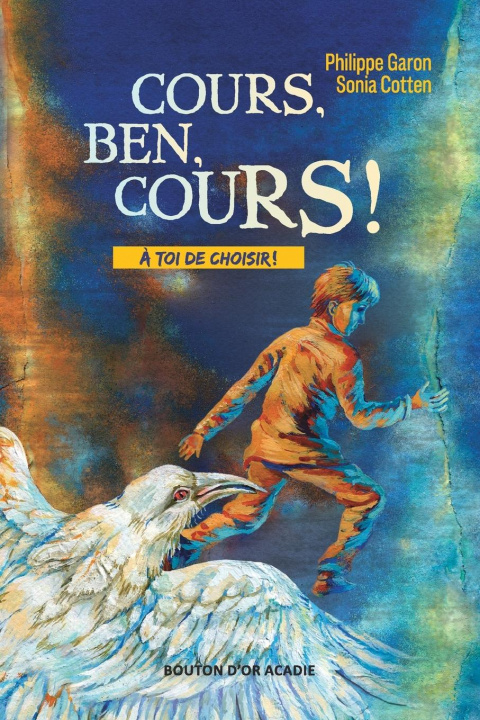 Kniha Cours, Ben, cours! Sonia Cotten