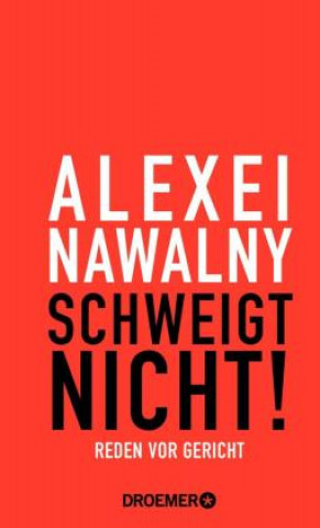 Kniha Alexei Nawalny - Schweigt nicht! 