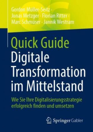 Livre Quick Guide Digitale Transformation Im Mittelstand Jonas Metzger