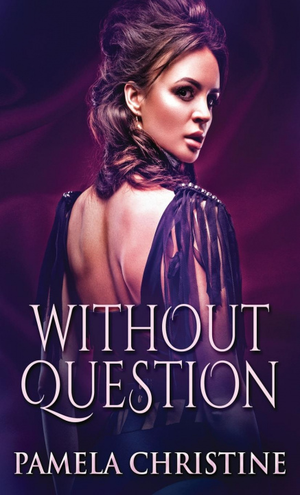 Knjiga Without Question Pamela Christine