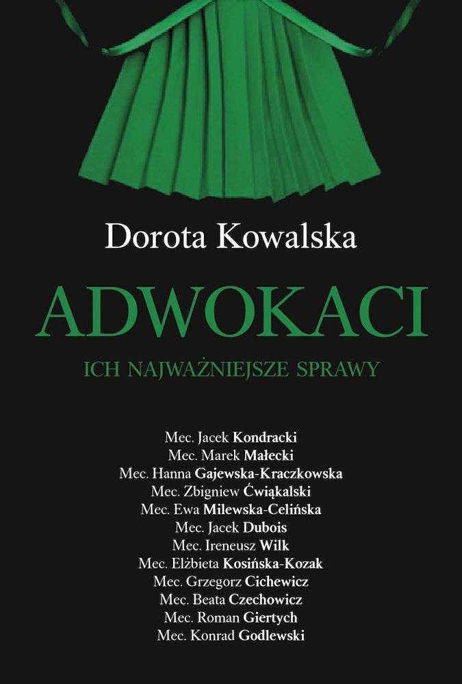 Kniha Adwokaci. Ich najważniejsze sprawy wyd. 2021 Dorota Kowalska