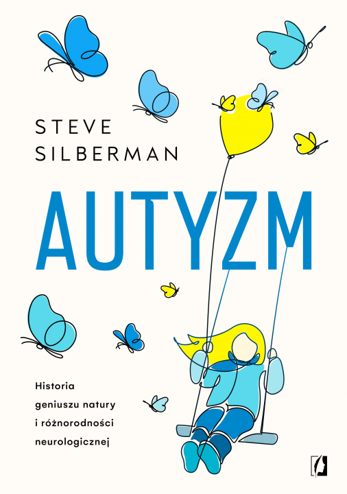 Könyv Autyzm. Historia geniuszu natury i różnorodności neurologicznej Steve Silberman