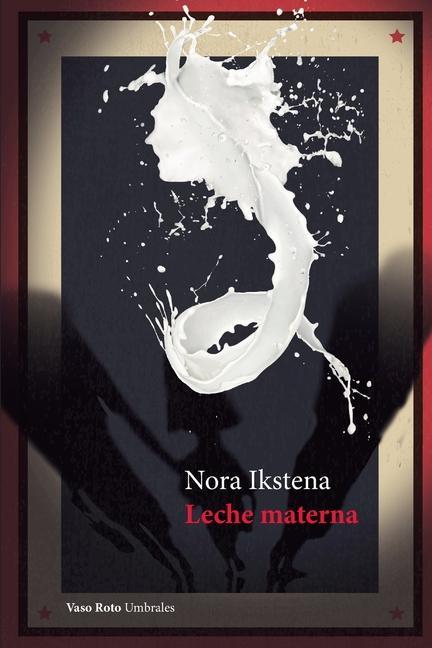 Knjiga Leche materna Nora Ikstena