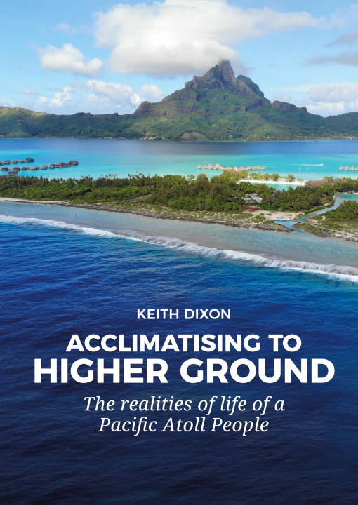 Knjiga Acclimatising to Higher Ground Keith Dixon