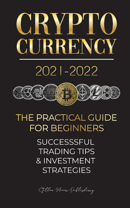 Книга Cryptocurrency 2021-2022 Stellar Moon Publishing