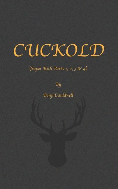 Книга Cuckold (Super Rich Parts 1, 2, 3 & 4) 