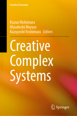 Knjiga Creative Complex Systems Masatoshi Murase