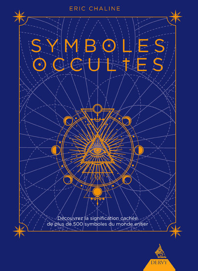 Kniha Symboles occultes - Découvrez la signification cachée de plus de 500 symboles du monde entier Eric Chaline