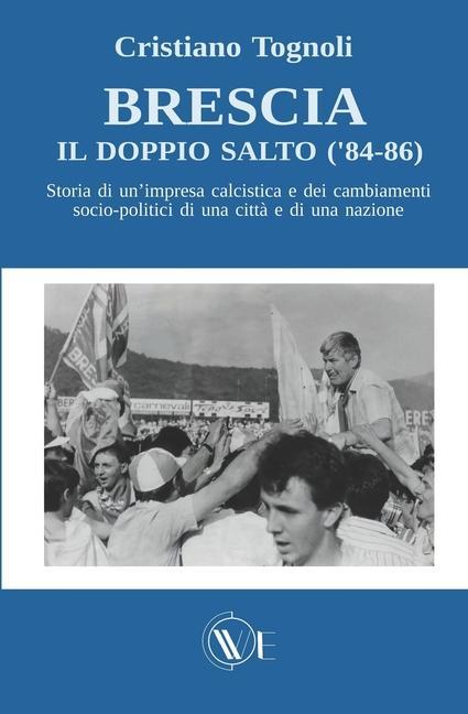 Kniha Brescia, il doppio salto ('84-86) Marco Bencivenga