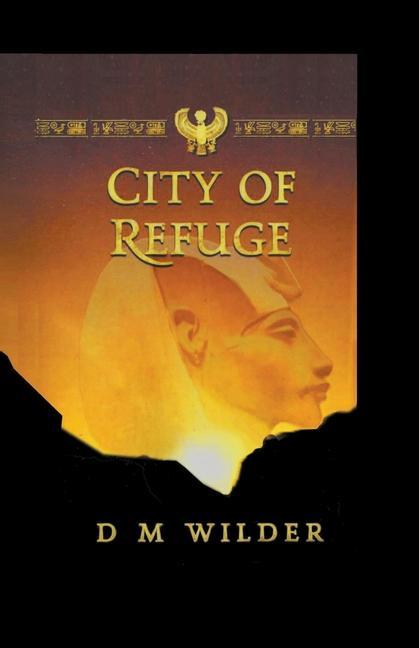 Knjiga City of Refuge D. M. Wilder