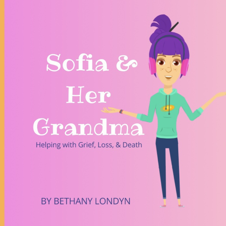 Knjiga Sofia & Her Grandma Londyn Bethany Londyn