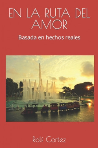 Knjiga la ruta del amor Cortez Rolf Cortez