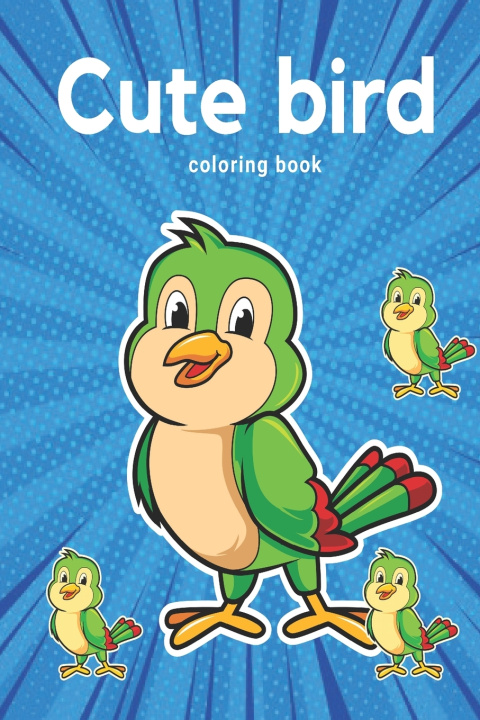 Knjiga Cute Animated Bird Coloring book Precious Publications Kindergarten Precious Publications