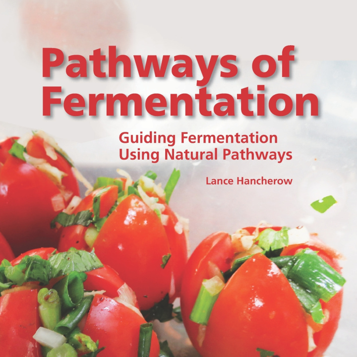 Knjiga Pathways of Fermentation Hancherow Lance S. Hancherow