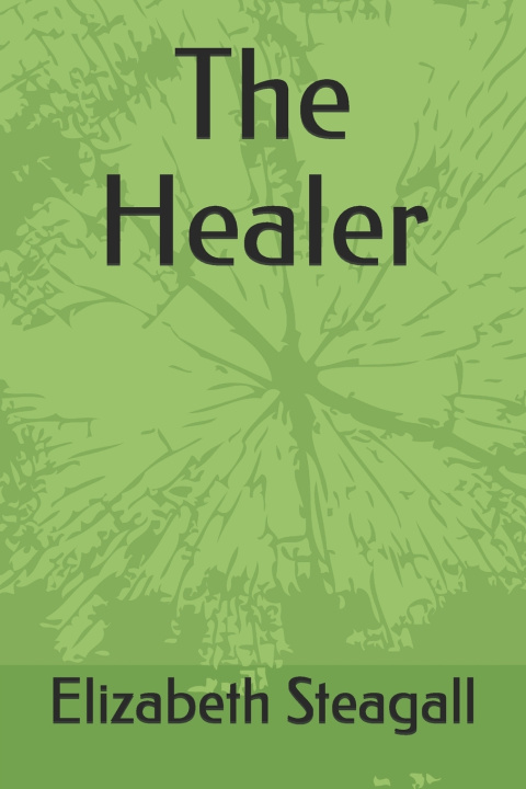 Knjiga Healer Steagall Elizabeth Steagall