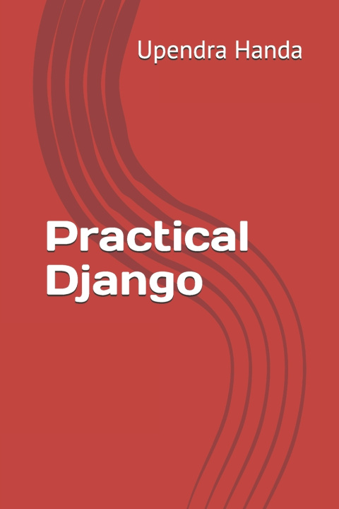 Knjiga Practical Django Handa Upendra Handa