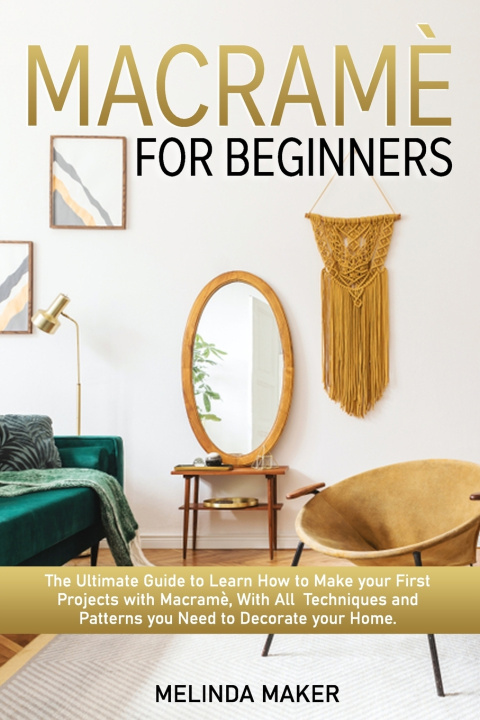 Knjiga Macrame for beginners Maker Melinda Maker