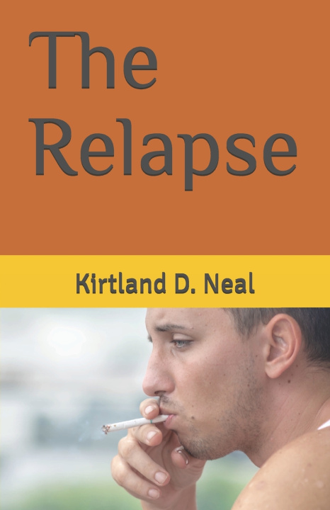 Knjiga Relapse Neal Kirtland D. D. Neal