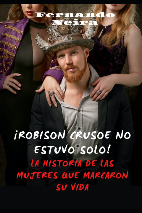 Knjiga !Robinson Crusoe no estuvo solo! Neira Fernando Neira