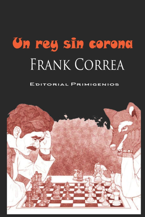 Knjiga Un rey sin corona Correa Frank Correa