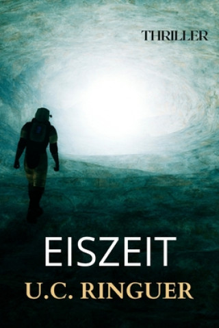 Knjiga Eiszeit Ringuer U.C. Ringuer