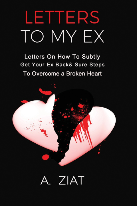 Kniha Letters to My Ex Ziat A. Ziat