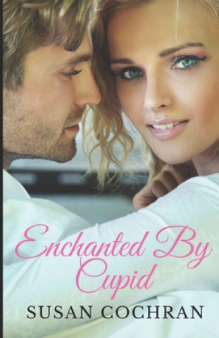 Knjiga Enchanted By Cupid Cochran Susan Cochran