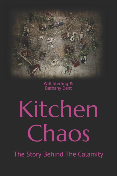 Knjiga Kitchen Chaos Dent Bethany Dent
