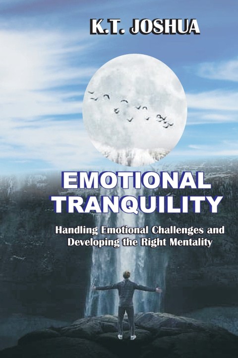 Knjiga Emotional Tranquility Joshua K T Joshua
