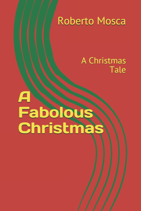 Knjiga Fabolous Christmas Mosca Roberto Mosca